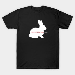 It could be bunnies. T-Shirt